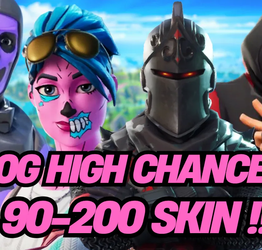 90-200 Skins , Chance for (Travis Scott ,OG Ghoul Trooper, , Black Knight ,Galaxy, IKONIK , OG Skull Trooper, Sparkle Specialist or Others skins)

