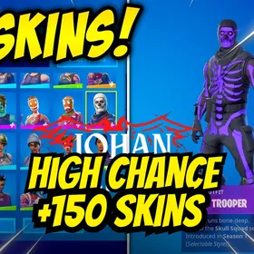 150-200  Skins , Chance for (Travis Scott ,OG Ghoul Trooper,  , Black Knight ,Galaxy, IKONIK , OG Skull Trooper, Sparkle Specialist or Others skins)